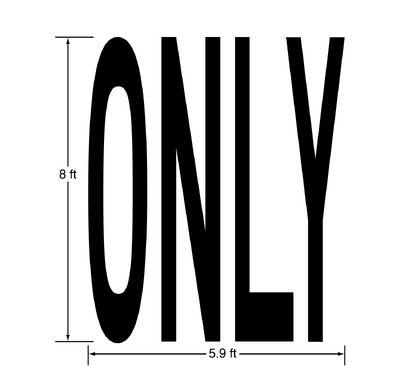 The image shows an example of elongated letters for the word “ONLY” as a pavement marking. The image includes dimensions of the elongated word message.