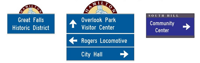 Three signs are shown. The first sign is shown as a horizontal rectangular blue sign with a white border. The words "Great Falls Historic District" are shown in white on two lines. A semicircular sign showing the word "HAMILTON" in white on a brown background above a symbol for a waterfall is shown centered on the top of the guide sign.The second sign is shown as a horizontal rectangular blue sign with a white border. An upward-pointing vertical white arrow is shown to the left of the words "Overlook Park Visitor Center" in white on two lines above a horizontal white line that extends across the width of the sign. Below this line, a left-pointing horizontal white arrow is shown to the left of the words "Rogers Locomotive" in white on one line and above a horizontal white line that extends across the width of the sign. Below this line, the words "City Hall" are shown to the left of a right-pointing horizontal white arrow. A semicircular sign showing the word "HAMILTON" in white on a brown background above a symbol for a waterfall is shown centered on the top of the guide sign.The third sign is shown as a horizontal rectangular purple sign with a white border. The words "South Hill" are shown in white letters on a black background on one line, below which, the words "Community Center" are shown in white letters on a purple background on two lines to the left of a right-pointing horizontal white arrow, and below that is shown a horizontal black band across the bottom of the sign panel.